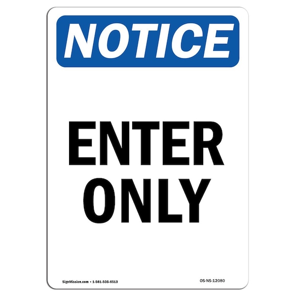 Safety Sign, OSHA Notice, 5" Height, Enter Only Sign, Portrait, 10PK
